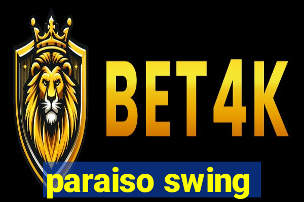 paraiso swing